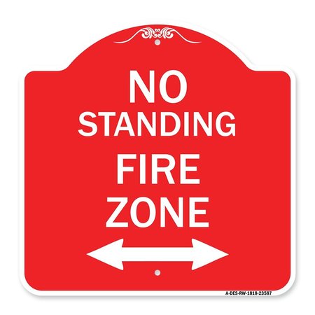 SIGNMISSION No Standing Fire Zone W/ Bidirectional Arrow, Red & White Aluminum Sign, 18" x 18", RW-1818-23587 A-DES-RW-1818-23587